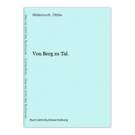 Von Berg Zu Tal. - Andere & Zonder Classificatie