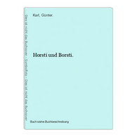 Horsti Und Borsti. - Andere & Zonder Classificatie