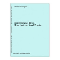 Der Schimmel Hipo. - Illustriert Von Karel Franta. - Andere & Zonder Classificatie