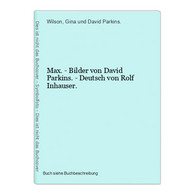 Max. - Bilder Von David Parkins. - Deutsch Von Rolf Inhauser. - Andere & Zonder Classificatie