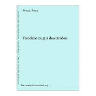 Piccolino Zeigt S Den Großen - Andere & Zonder Classificatie