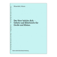 Der Herr Behüte Dich. - Gebete Und Bibelworte Für Große Und Kleine. - Andere & Zonder Classificatie