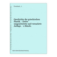 Geschichte Der Griechischen Plastik. - Dritte Umgearbeitete Und Vermehrte Auflage. - 2 Bände. - Fotografía