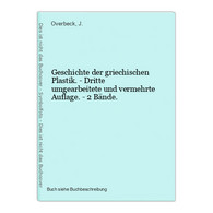 Geschichte Der Griechischen Plastik. - Dritte Umgearbeitete Und Vermehrte Auflage. - 2 Bände. - Photographie