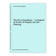 The Neva Symphony. - Leningrad In Works Of Graphic Art And Painting. - Photography