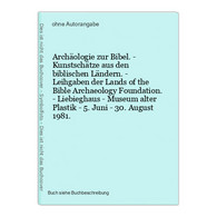 Archäologie Zur Bibel. - Kunstschätze Aus Den Biblischen Ländern. - Leihgaben Der Lands Of The Bible Archaeolo - Photographie