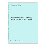 Wanderschäfer. - Texte Und Fotos Von Karl-Heinz Raach. - Fotografía