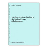 Das Deutsche Familienbild In Der Malerei Des 19. Jahrhunderts. - Fotografía