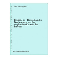 Puplicité 11. - Rundschau Des Werbewesens Und Der Graphischen Kunst In Der Schweiz. - Photographie