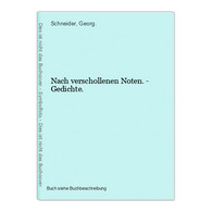 Nach Verschollenen Noten. - Gedichte. - Auteurs Int.