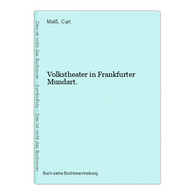 Volkstheater In Frankfurter Mundart. - Auteurs Int.