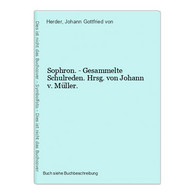 Sophron. - Gesammelte Schulreden. Hrsg. Von Johann V. Müller. - International Authors