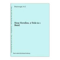 Neue Novellen. 2 Teile In 1 Band. - Autori Internazionali