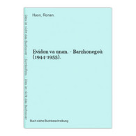 Evidon Va Unan. - Barzhonegoù (1944-1955). - Auteurs Int.