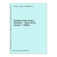 Nachlese Historischer Schriften. - Hrsg. Durch Johann V. Müller. - Internationale Autoren