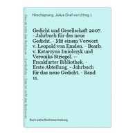 Gedicht Und Gesellschaft 2007. - Jahrbuch Für Das Neue Gedicht. - Mit Einem Vorwort V. Leopold Von Emden. - Be - Autori Internazionali