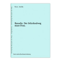 Banadis. Der Schicksalweg Einer Frau. - Internationale Autoren