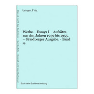 Werke. - Essays I. - Aufsätze Aus Den Jahren 1939 Bis 1955. -- Friedberger Ausgabe. - Band 4. - Internationale Autoren