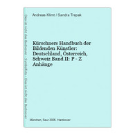 Kürschners Handbuch Der Bildenden Künstler: Deutschland, Österreich, Schweiz Band II: P - Z Anhänge - Fotografía