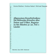 Allgemeines Kunstlerlexikon: Die Bildenden Künstler Aller Zeiten Und Völker, Register Zu Den Bänden 31-40, Tei - Photographie