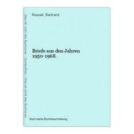 Briefe Aus Den Jahren 1950-1968. - Internationale Autoren