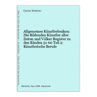 Allgemeines Künstlerlexikon: Die Bildenden Künstler Aller Zeiten Und Völker Register Zu Den Bänden 51-60 Teil - Photography