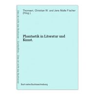 Phantastik In Literatur Und Kunst. - Internationale Autoren