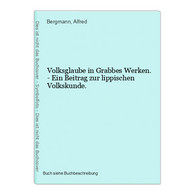 Volksglaube In Grabbes Werken. - Ein Beitrag Zur Lippischen Volkskunde. - Auteurs Int.