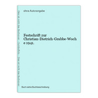 Festschrift Zur Christian-Dietrich-Grabbe-Woche 1941. - International Authors