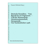Deutsche Komödien. - Vom Barock Bis Zur Gegenwart. -- UTB Für Wissenschaft. - Literaturwissenschaft, Germanist - Auteurs Int.