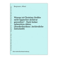 Warum Ist Christian Grabbe Nicht Lippischer Archivar Geworden? - Nach Bisher Unbeutzten Akten. (Sonderdruckaus - Autores Internacionales