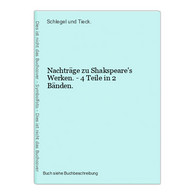 Nachträge Zu Shakspeare's Werken. - 4 Teile In 2 Bänden. - International Authors