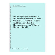 Die Familie Schroffenstein. - Die Familie Ghonorez. - Robert Guiskard. -- Sämtliche Werke Und Briefe In 6 Bänd - Autores Internacionales