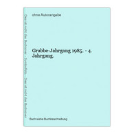 Grabbe-Jahrgang 1985. - 4. Jahrgang. - International Authors