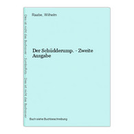 Der Schüdderump. - Zweite Ausgabe - Autori Internazionali