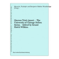 Giacosa Tristi Amori. - The University Of Chicago Italien Series. - Edited By Ernest Hatch Wilkins. - Autori Internazionali
