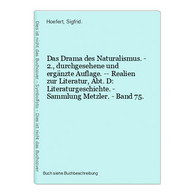 Das Drama Des Naturalismus. - 2., Durchgesehene Und Ergänzte Auflage. -- Realien Zur Literatur, Abt. D: Litera - Internationale Auteurs