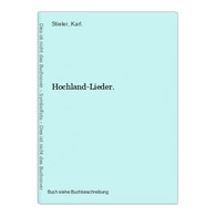 Hochland-Lieder. - Internationale Autoren