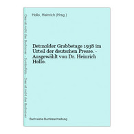 Detmolder Grabbetage 1938 Im Urteil Der Deutschen Presse. - Ausgewählt Von Dr. Heinrich Hollo. - International Authors