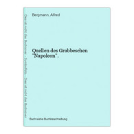 Quellen Des Grabbeschen Napoleon. - Internationale Auteurs