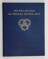 Michelangelo Im Spiegel Seiner Zeit - Nr 13 Von 410 Nummerierten Exemplaren - Fotografie