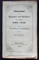 Erinnerungen Aus Hannover Und Hamburg Aus Den Jahren 1803-1813. Nebst Einem Anhange Mit Bemerkungen. Von Einem - 4. 1789-1914