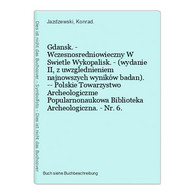 Gdansk. - Wczesnosredniowieczny W Swietle Wykopalisk. - (wydanie II, Z Uwzglednieniem Najnowszych Wyników Bada - Sonstige & Ohne Zuordnung