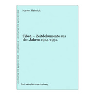Tibet. -- Zeitdokumente Aus Den Jahren 1944-1951. - Sonstige & Ohne Zuordnung