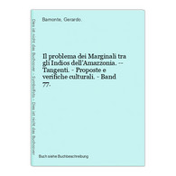 Il Problema Dei Marginali Tra Gli Indios Dell'Amazzonia. -- Tangenti. - Proposte E Verifiche Culturali. - Band - Sonstige & Ohne Zuordnung