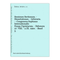 Sessiones Sectionum. - Dissertationes. - Litteraria. -- Congressus Septimus Internationalis Fenno-Ugristarum. - Sonstige & Ohne Zuordnung