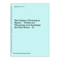 The Origins Of Farming In Russia. -- Études Sur L'Économie Et La Sociologie Des Pays Slaves. - II. - Sonstige & Ohne Zuordnung