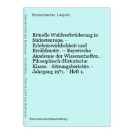 Rituelle Wahlverbrüderung In Südosteuropa. - Erlebniswirklichkeit Und Erzählmotiv. -- Bayerische Akademie Der - Sonstige & Ohne Zuordnung