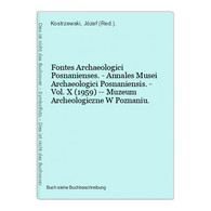 Fontes Archaeologici Posnanienses. - Annales Musei Archaeologici Posnaniensis. - Vol. X (1959) -- Muzeum Arche - Sonstige & Ohne Zuordnung