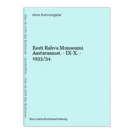 Eesti Rahva Muuseumi Aastaraamat. - IX-X. - 1933/34. - Sonstige & Ohne Zuordnung